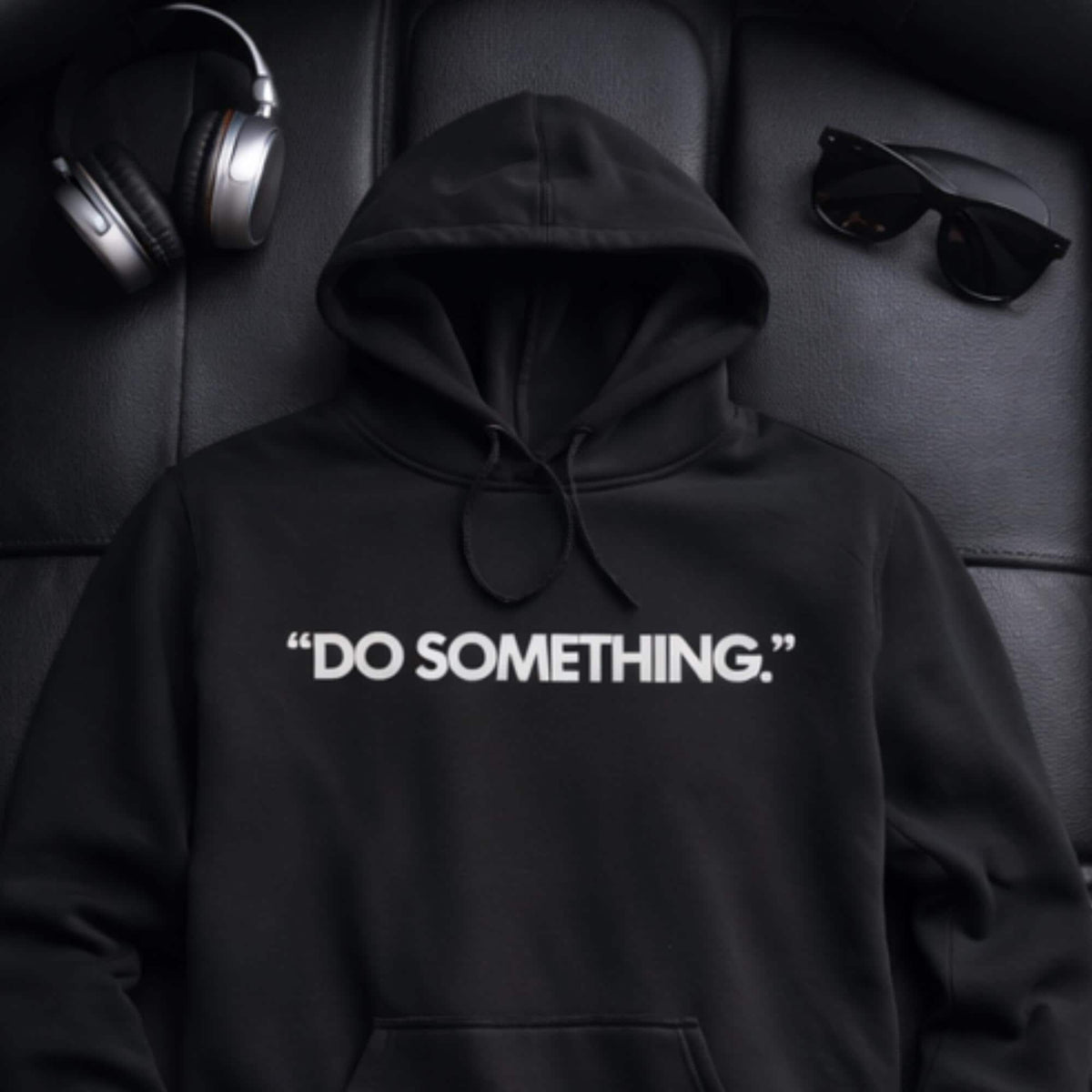 Do Something Statement Hoodie