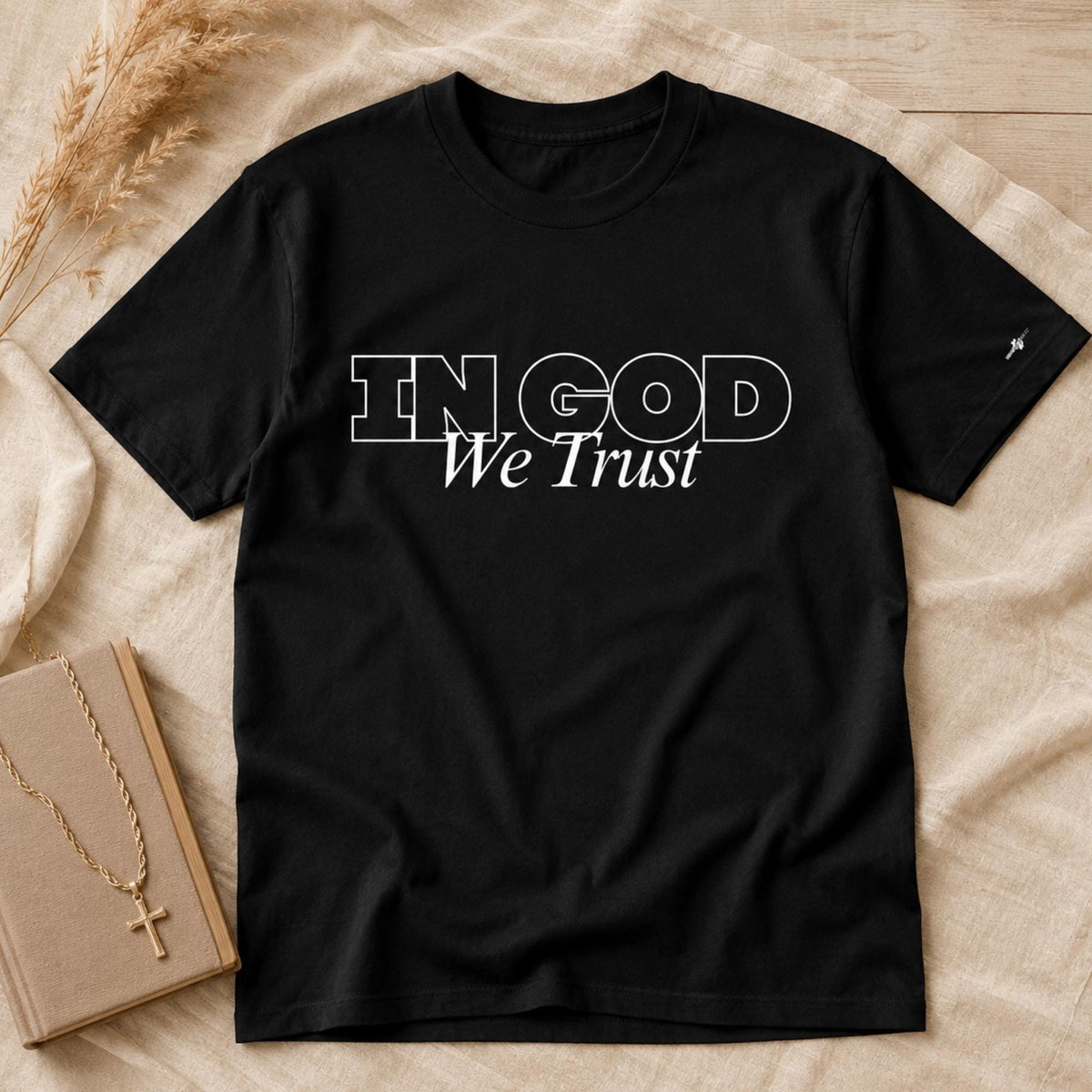 In God We Trust Tee - Statement Tee - Faith-Based Inspirational Shirt
