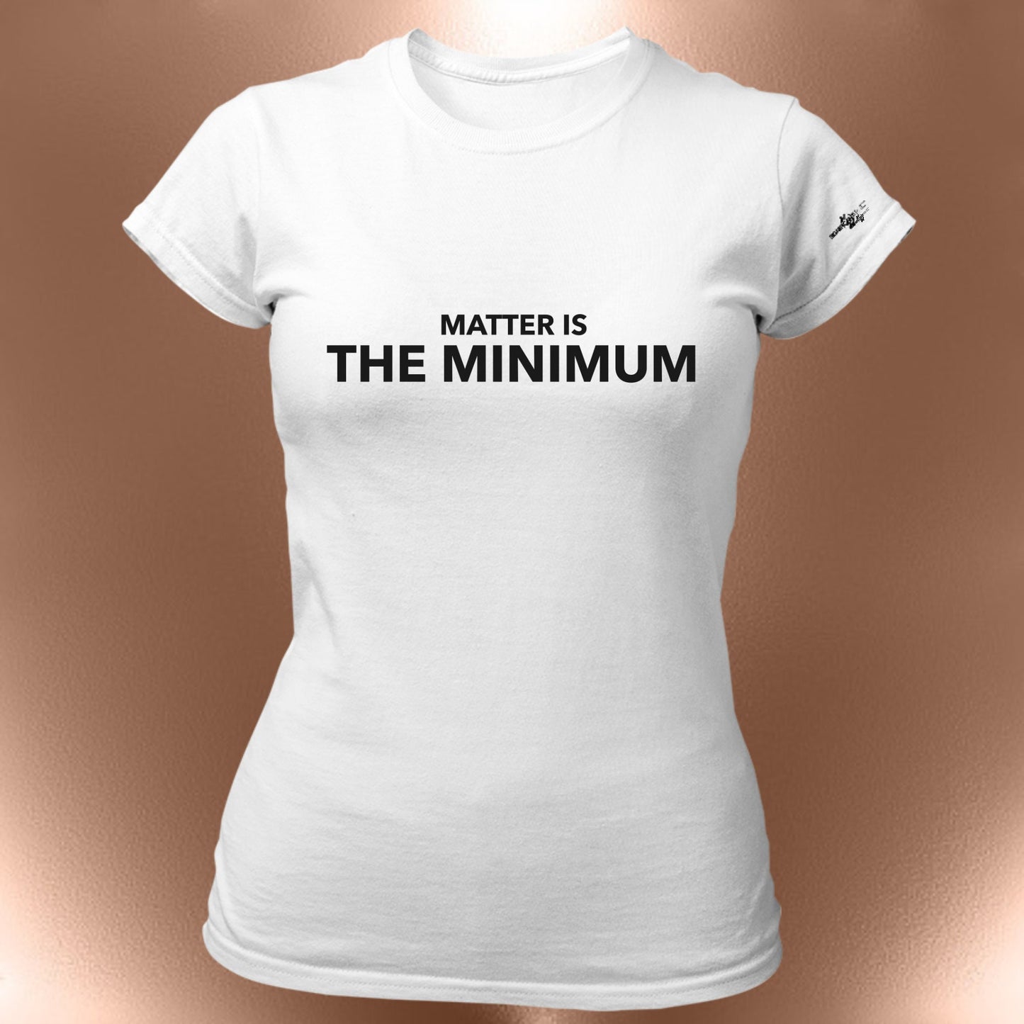 Matter Is The Minimum T-Shirt