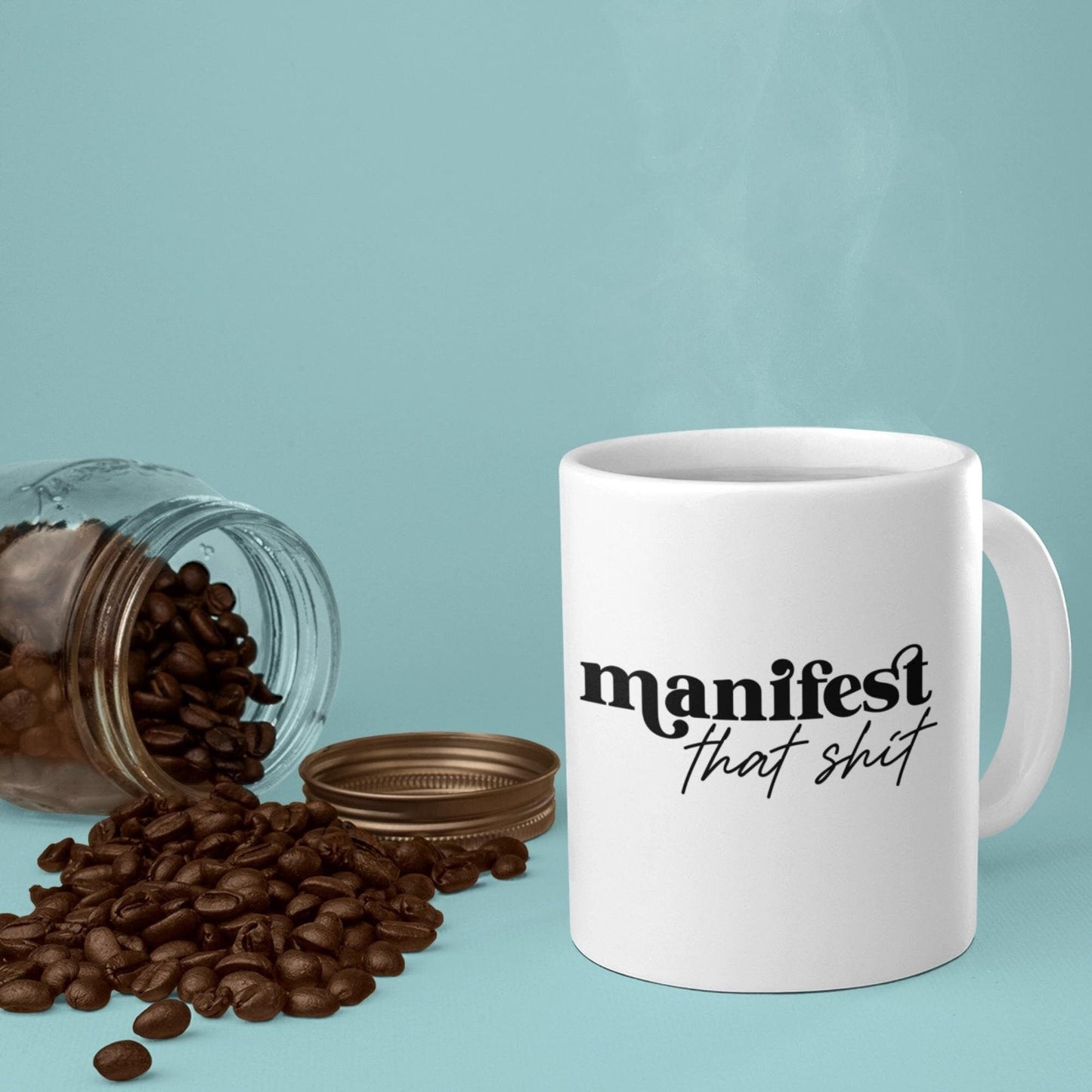 Manifest That Shit Mug