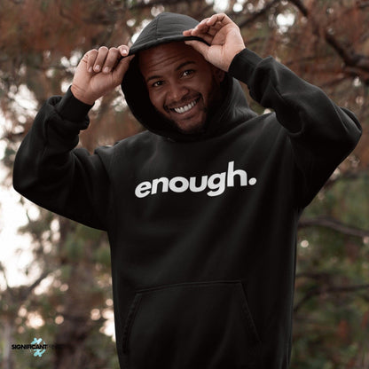 Enough. Statement Hoodie