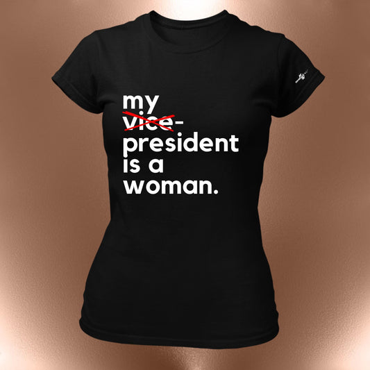 My Vice President Is A Woman Kamala Harris T-Shirt