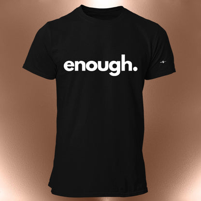 Enough T-Shirt