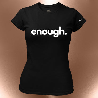 Enough T-Shirt