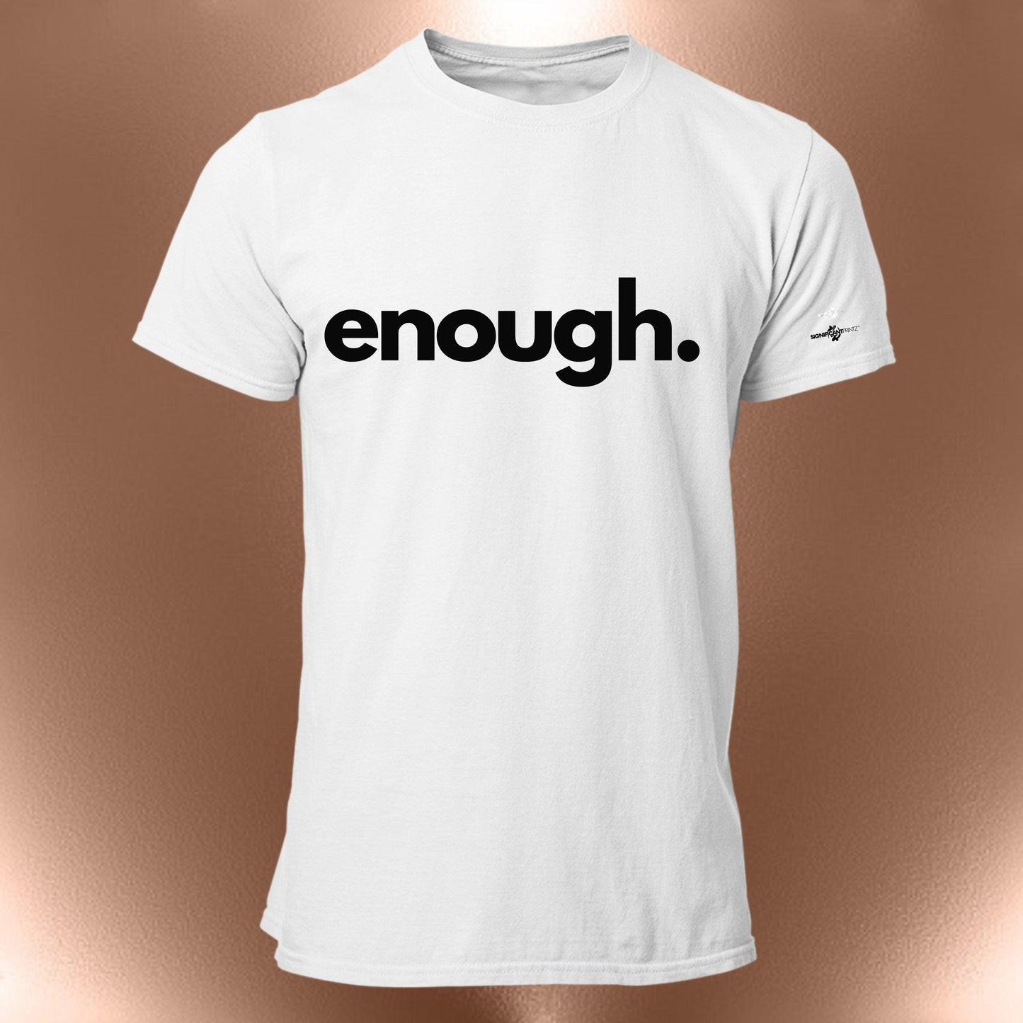 Enough. Statement T-Shirt