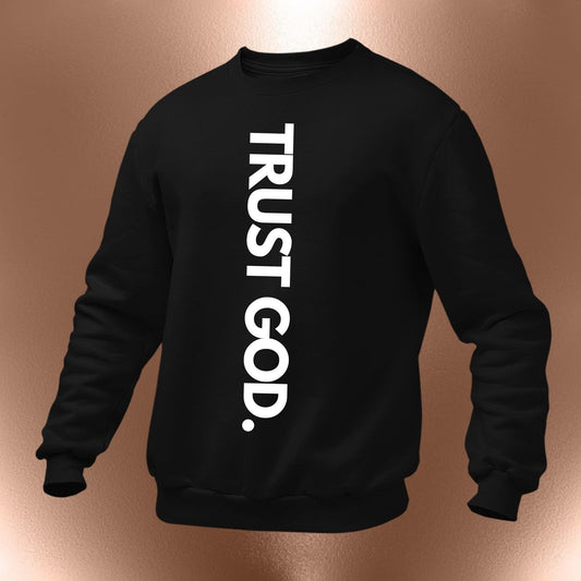 Trust God T-Sweatshirt