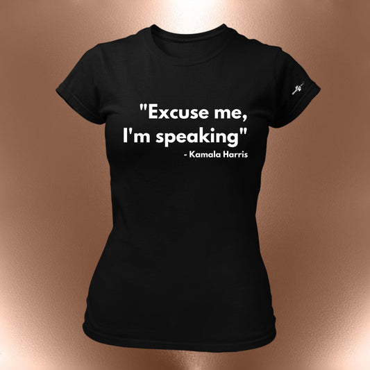 Excuse Me, I'm Speaking, Kamala Harris T-Shirt