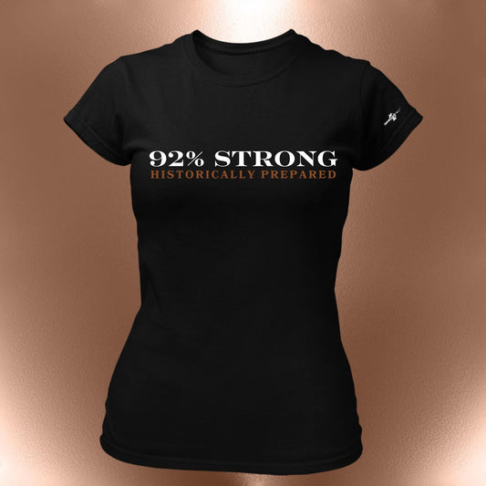 92% Strong, Historically Prepared T-Shirt