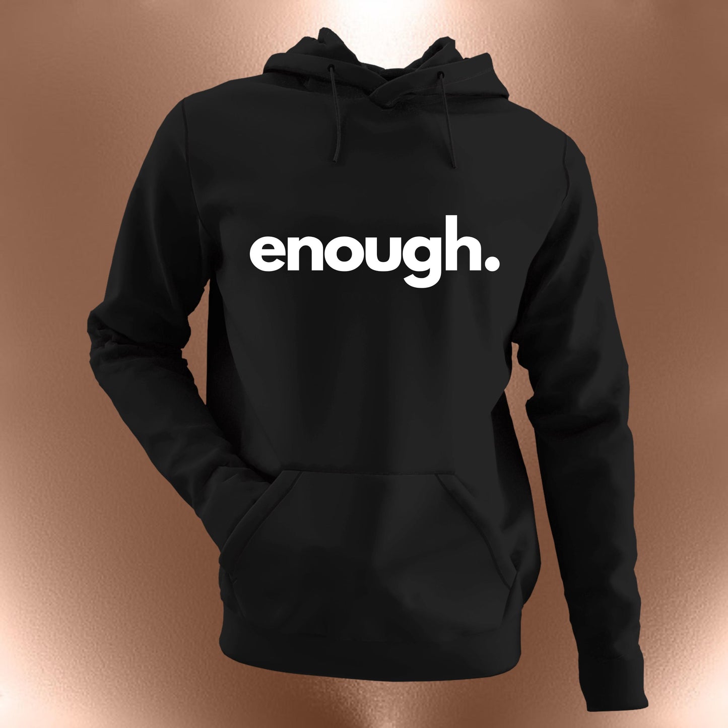 Enough. Statement Hoodie