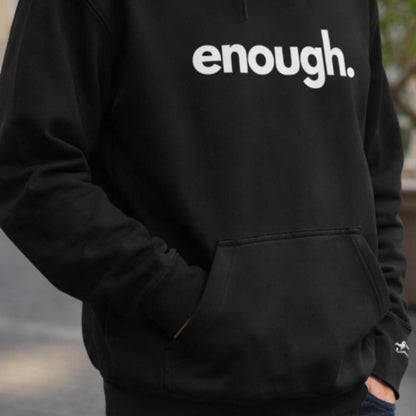 Enough. Statement Hoodie