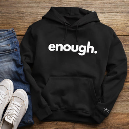 Enough. Statement Hoodie