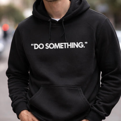 Do Something Hoodie