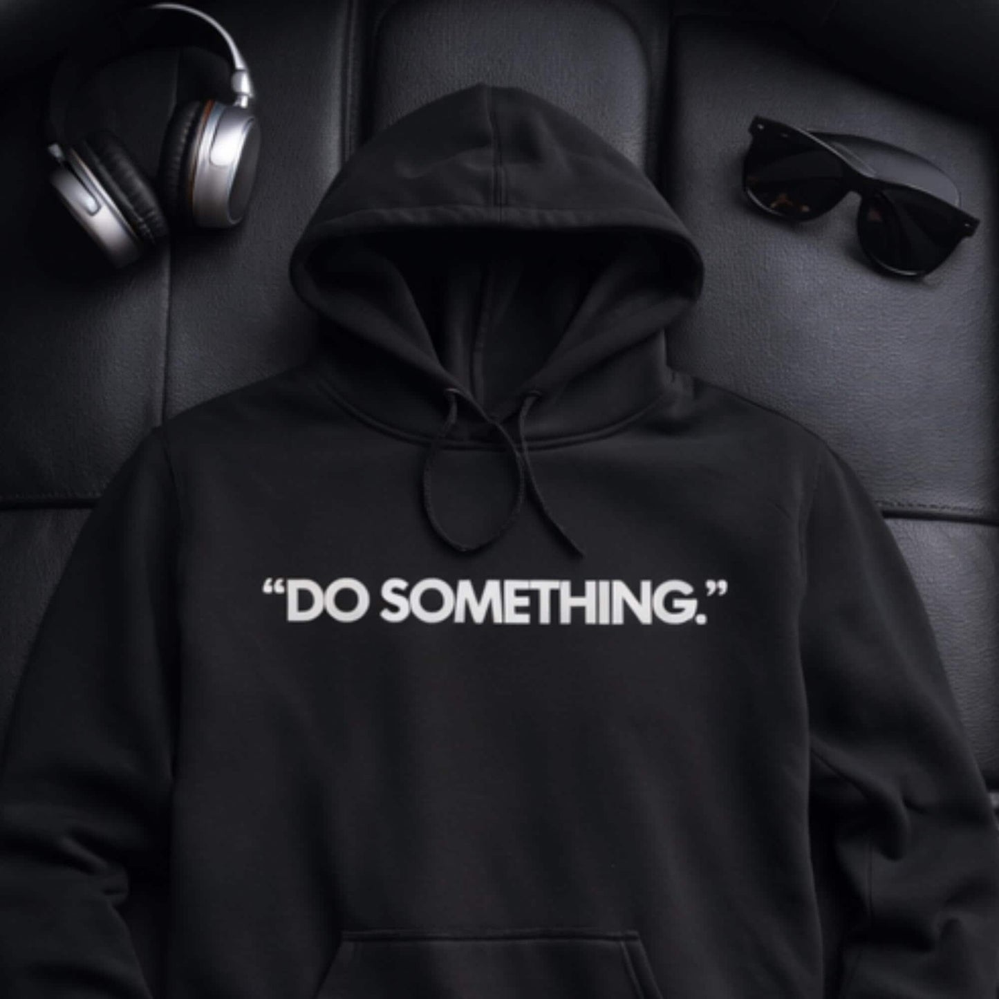 Do Something Hoodie