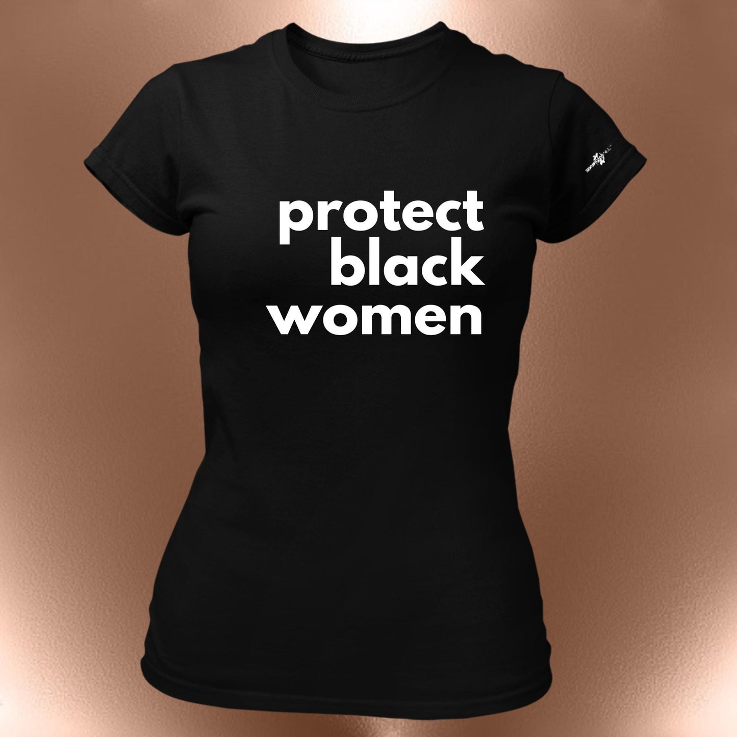 Protect Black Women Statement T-Shirt