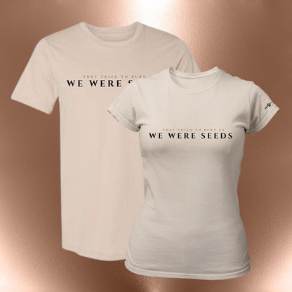They Tried To Bury Us We Were Seeds Statement T-Shirt