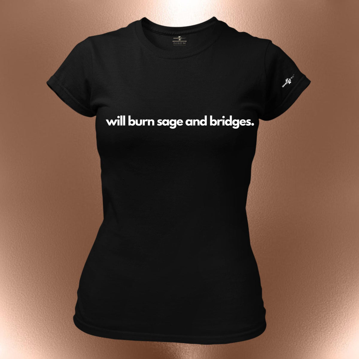 Will Burn Sage And Bridges T-Shirt