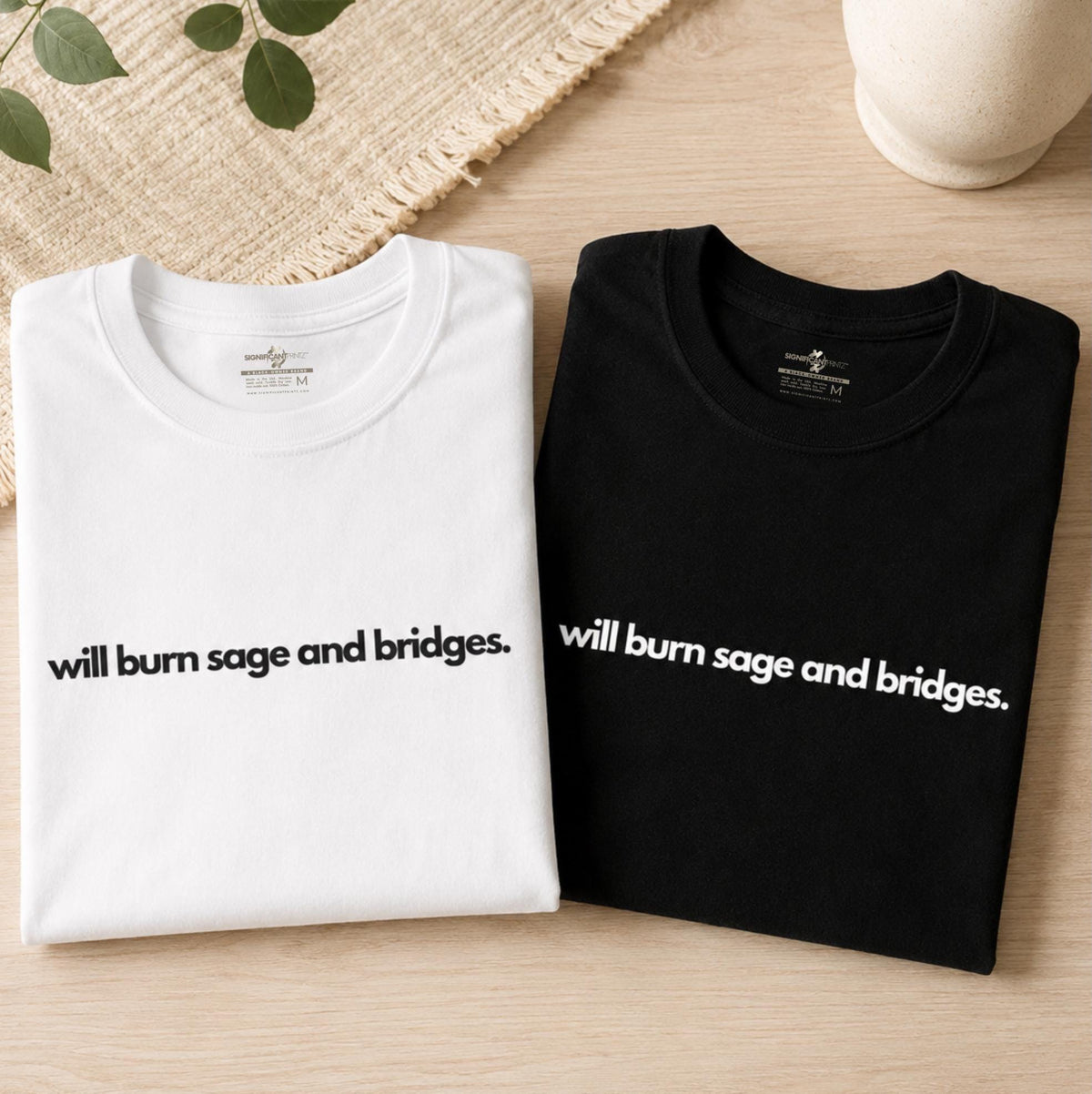 Will Burn Sage And Bridges T-Shirt