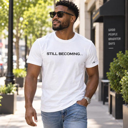 Still Becoming Inspirational Graphic Tee